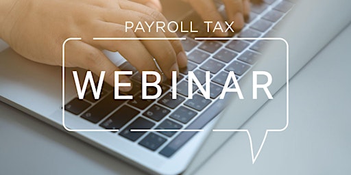 Hauptbild für Payroll Tax Webinar