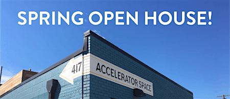 Hauptbild für Accelerator Space  - Spring Open House