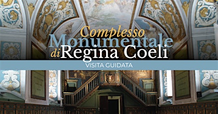 Visita guidata al Monastero, Chiostro e all’Antica Farmacia di Regina Coeli