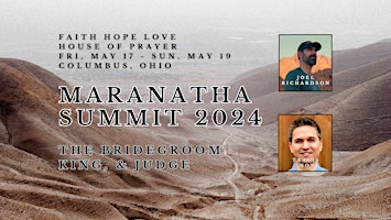 Hauptbild für MARANATHA SUMMIT 2024: The Bridegroom, King, & Judge