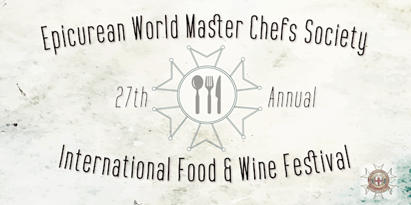 Epicurean World Master Chefs Society 27th Annual Food & Wine Festival