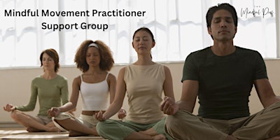 Mindful Movement Practitioner Support Group primary image