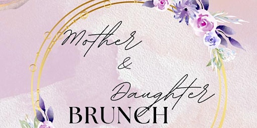 Image principale de Mother Daughter Empowerment Brunch