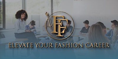 Imagem principal do evento Elevate Your Fashion Career