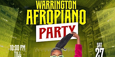 Imagem principal de WARRINGTON - Afro Hangout (AFROPIANO PARTY ) SAT, 27th APR 2024.