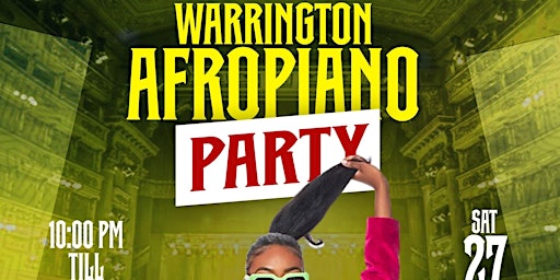 Imagem principal do evento WARRINGTON - Afro Hangout (AFROPIANO PARTY ) SAT, 27th APR 2024.