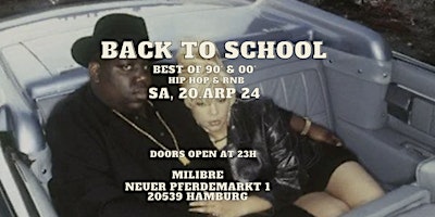 Hauptbild für ++ Back to School, 90‘ & 00‘ Hip Hop und RNB HAMBURG, Sa., 20.04.24 ++