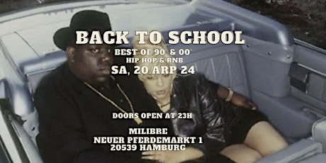 ++ Back to School, 90‘ & 00‘ Hip Hop und RNB HAMBURG, Sa., 20.04.24 ++