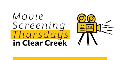 Movie Screening Thursdays in Clear Creek primary image