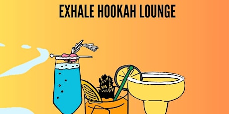 Exhale Hookah Presents: Ultimate Drink Off - Sip, Sample, & Select