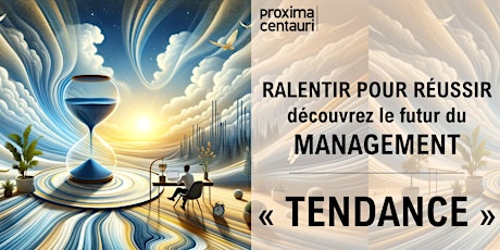 Hauptbild für Webinaire ASYNCHRONE: RALENTIR pour RÉUSSIR: explore le FUTUR du management