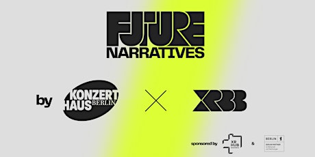 "Future Narratives @ Konzerthaus Berlin": Musik & XR