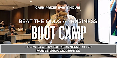 Image principale de Beat The Odds At Business Boot Camp #BEATTHEODDS