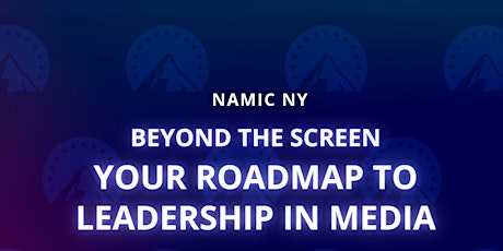 Beyond the Screen: Your Roadmap to Leadership in Media