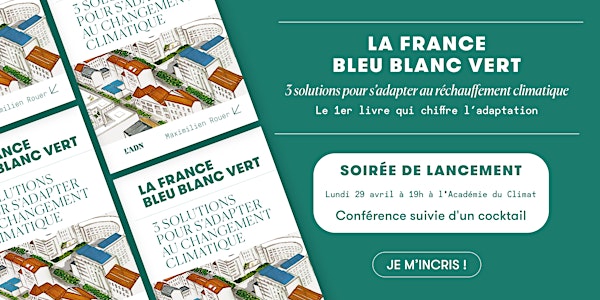 Soirée de lancement "La France Bleu Blanc Vert" de Maximilien Rouer