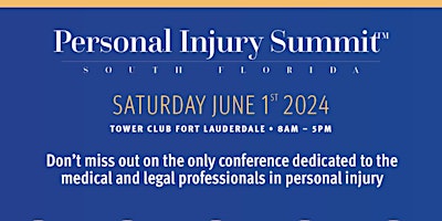 Immagine principale di Personal Injury Summit - FT LAUDERDALE, FL 