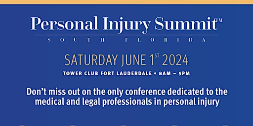 Primaire afbeelding van Personal Injury Summit - FT LAUDERDALE, FL