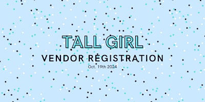 Tall Girl Pop-Up Vendor Registration primary image