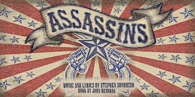 Primaire afbeelding van Assassins  by Stephen Sondheim - 04/18 @ 7:30pm