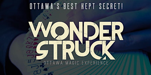 Imagem principal do evento WONDERSTRUCK: Ottawa Magic Experience