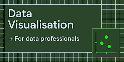 Data visualisation for data professionals primary image