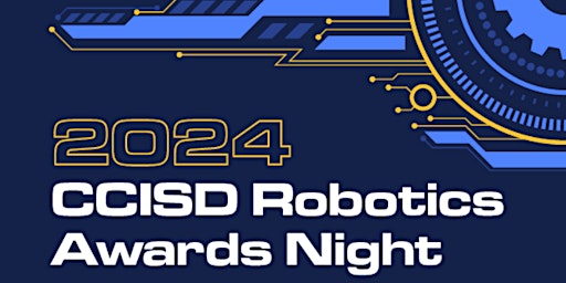 Imagem principal do evento 2024 CCISD Robotics Awards Night