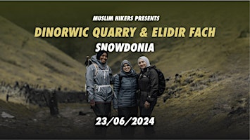Hauptbild für Muslim Hikers: Dinorwic Quarry & Elidir Fach, Snowdonia
