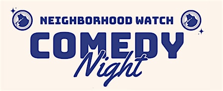 Immagine principale di Neighborhood Watch Comedy Night (Left Coast Brewery, Irvine) 