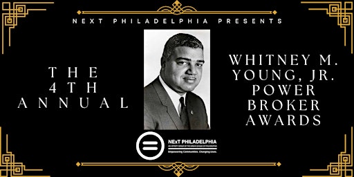 4th Annual  Whitney M. Young, Jr. Power Broker Awards