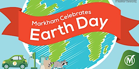 Markham Celebrates Earth Day