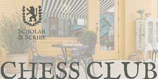 Primaire afbeelding van Chess Club at Scholar & Scribe Bookshop