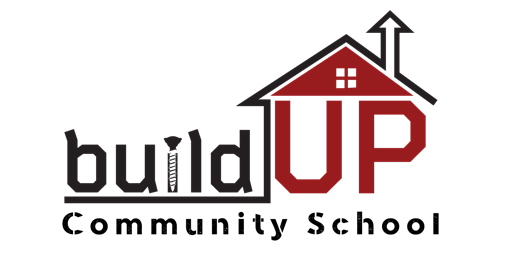 Imagem principal do evento BuildUP Community School  Open House: April 18th