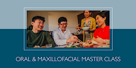 Complimentary Education for GP's: Oral & Maxillofacial Master Class primary image