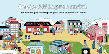 #ObjectifRepreneuriat Panel et réseautage 5à7 pour repreneur.e.s-en-devenir