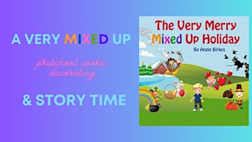 Immagine principale di A Very Mixed Up Storytime & Cookie Decorating 