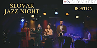 Hauptbild für Slovak PRO Boston: Slovak Jazz Night