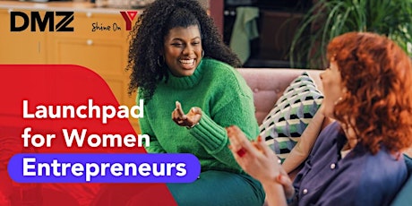 Launchpad for Women Entrepreneurs - Phase 1: Setting the Stage -  Online