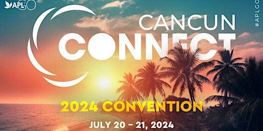Immagine principale di APLGO Cancun Connection Convention 