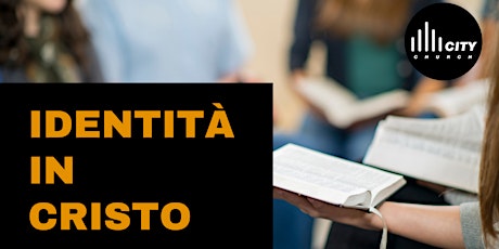 Immagine principale di Corso biblico: Next Steps > Identità in Cristo 