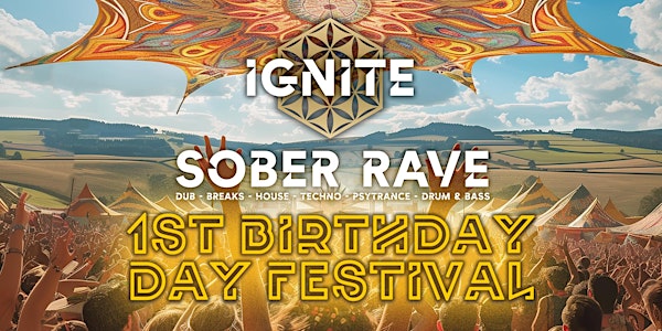 Ignite Sober Rave - 1st Birthday Outdoor Festival