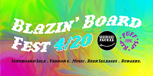 Immagine principale di Blazin' Board Fest 4/20 @ Ink Factory Brewing 