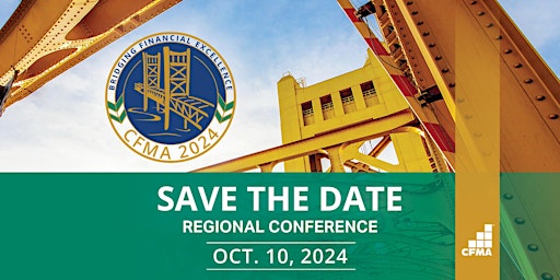 Immagine principale di Bridging Financial Excellence: CFMA Northern CA 2024 Regional Conference 