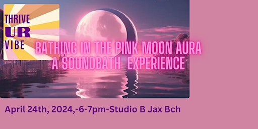Imagem principal do evento Bathing in the Aura of the Pink Moon-A SoundBath Experience