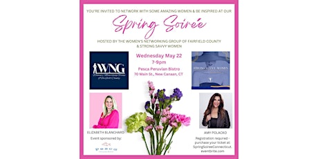 Spring Soirée - Hosted by Women's Networking Group & Strong Savvy Women
