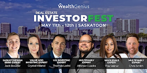 Imagem principal do evento WealthGenius Real Estate InvestorFest - Saskatoon SK [051124]