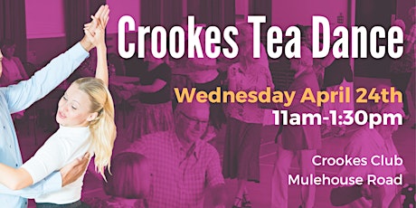 Tea Dance - Crookes, April