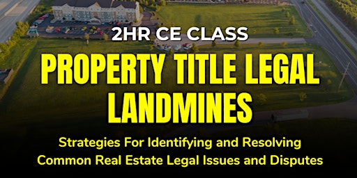 Imagem principal do evento Property Title Legal Landmines
