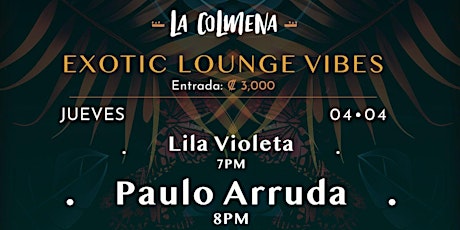 Exotic Lounge Vibes with Paulo Arruda at La Colmena primary image