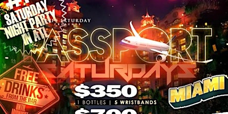 PASSPORT SATURDAYS @ LYFE EACH AND EVERY SATURDAYS OPEN BAR UNTIL 12 (21+)