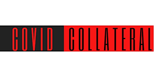Primaire afbeelding van Premiere Screening of Covid Collateral